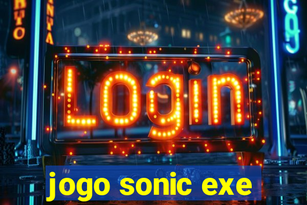 jogo sonic exe